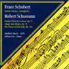 Adalbert Skocic & Adrian Cox - Schubert: Sonata for Cello and Piano in A Minor - Schumann: Fantasy Pieces, Adagio and Allegro